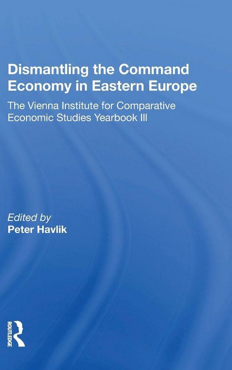 Produktbild: Dismantling The Command Economy In Eastern Europe