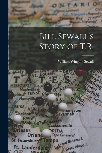 Produktbild: Bill Sewall's Story of T.R.