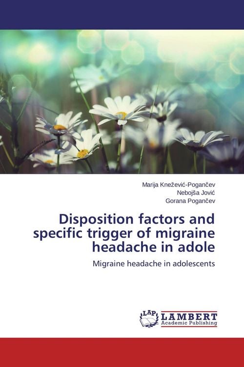 Produktbild: Disposition factors and specific trigger of migraine headache in adole
