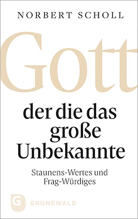 Produktbild: Gott - der die das gro&szlig;e Unbekannte
