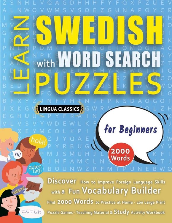 Produktbild: LEARN SWEDISH WITH WORD SEARCH PUZZLES FOR BEGINNERS - Discover How to Improve Foreign Language Skills with a Fun Vocabulary Builder. Find 2000 Words