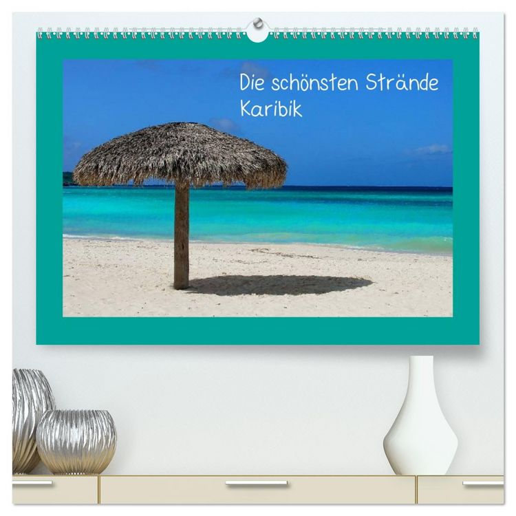 Produktbild: Die sch&ouml;nsten Str&auml;nde Karibik (hochwertiger Premium Wandkalender 2026 DIN A2 quer), Kunstdruck in Hochglanz