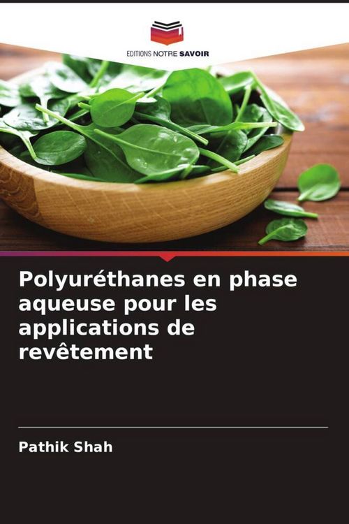 Produktbild: Polyur&eacute;thanes en phase aqueuse pour les applications de rev&ecirc;tement