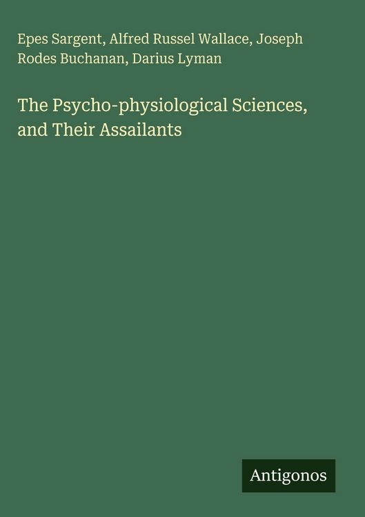 Produktbild: The Psycho-physiological Sciences, and Their Assailants
