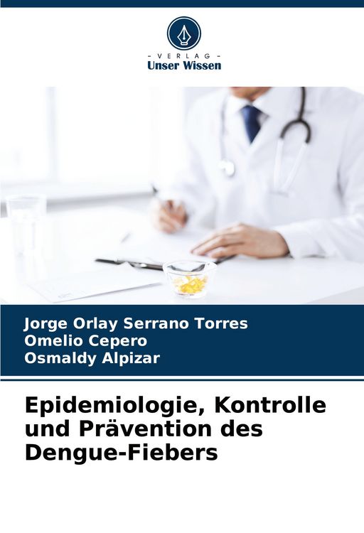 Produktbild: Epidemiologie, Kontrolle und Pr&auml;vention des Dengue-Fiebers