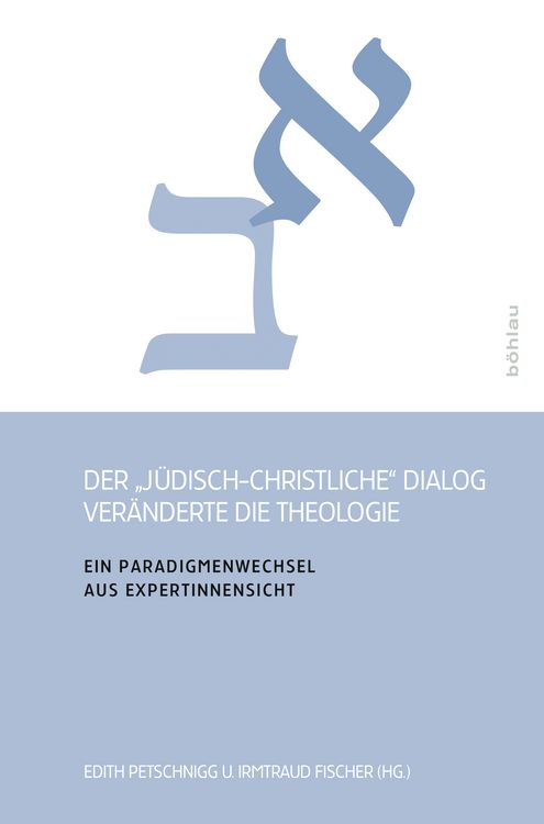 Produktbild: Der &raquo;j&uuml;disch-christliche&laquo; Dialog ver&auml;nderte die Theologie