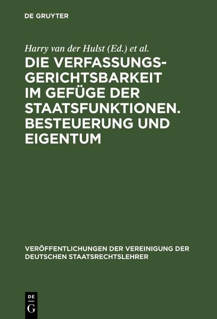 Produktbild: Die Verfassungsgerichtsbarkeit im Gef&uuml;ge der Staatsfunktionen. Besteuerung und Eigentum