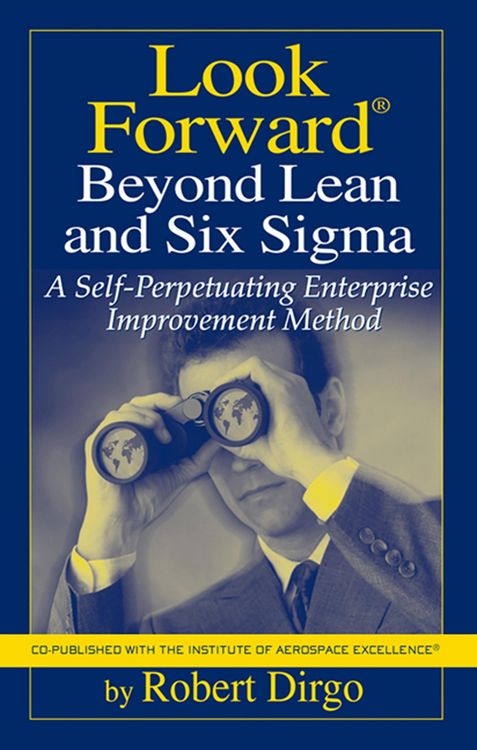 Produktbild: Look Forward Beyond Lean and Six Sigma