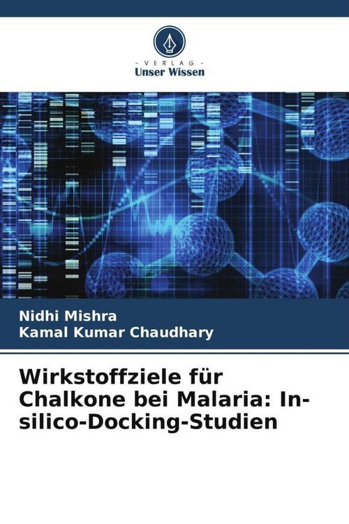 Produktbild: Wirkstoffziele f&uuml;r Chalkone bei Malaria: In-silico-Docking-Studien