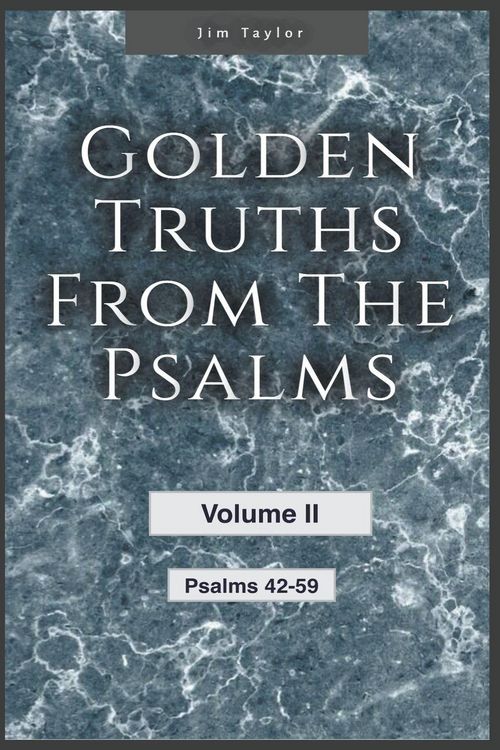 Produktbild: Golden Truths from the Psalms - Volume II - Psalms 42-59