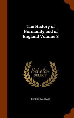 Produktbild: The History of Normandy and of England Volume 3