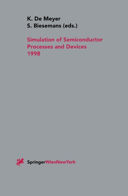 Produktbild: Simulation of Semiconductor Processes and Devices 1998