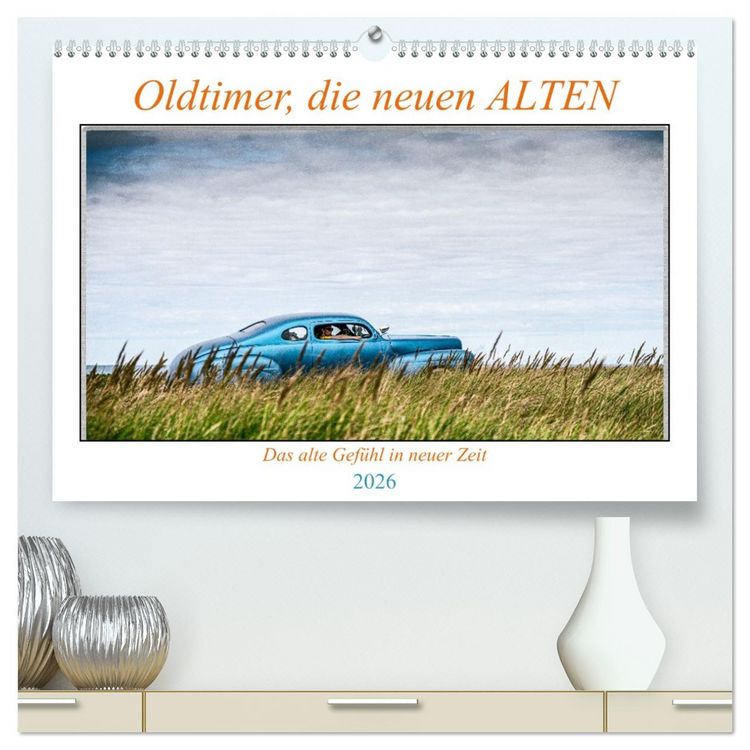 Produktbild: Oldtimer, die neuen ALTEN (hochwertiger Premium Wandkalender 2026 DIN A2 quer), Kunstdruck in Hochglanz