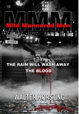Produktbild: Mild Mannered Men - The Rain Will Wash Away The Blood