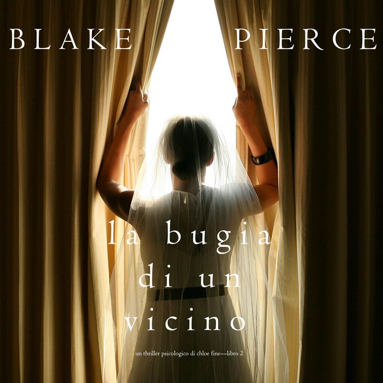 Produktbild: La Bugia di un Vicino (Un Thriller Psicologico di Chloe Fine&mdash;Libro 2)