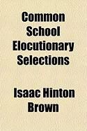 Produktbild: Common School Elocutionary Selections