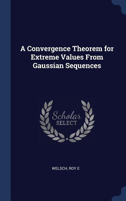 Produktbild: A Convergence Theorem for Extreme Values From Gaussian Sequences