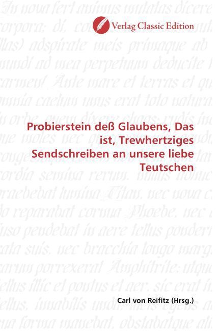 Produktbild: Probierstein de&szlig; Glaubens, Das ist, Trewhertziges Sendschreiben an unsere liebe Teutschen