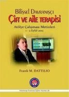 Produktbild: Bilissel Davranisci Cift ve Aile Terapisi - At&ouml;lye Calismasi Metinleri