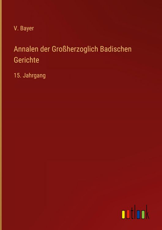 Produktbild: Annalen der Gro&szlig;herzoglich Badischen Gerichte