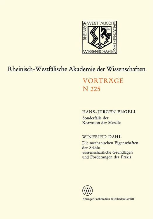 Produktbild: Sonderf&auml;lle der Korrosion der Metalle. Die mechanischen Eigenschaften der St&auml;hle - wissenschaftliche Grundlagen und Forderungen der Praxis