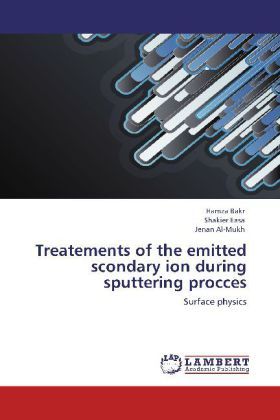 Produktbild: Bakr, H: Treatements of the emitted scondary ion during sput