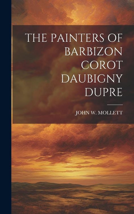Produktbild: The Painters of Barbizon Corot Daubigny Dupre