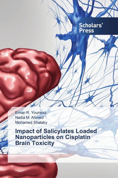 Produktbild: Impact of Salicylates Loaded Nanoparticles on Cisplatin Brain Toxicity