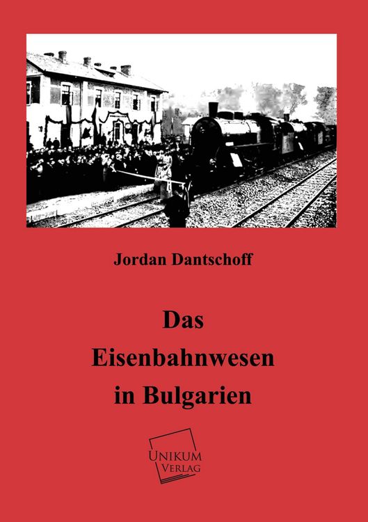 Produktbild: Dantschoff, J: Eisenbahnwesen in Bulgarien