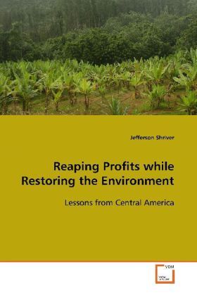 Produktbild: Shriver, J: Reaping Profits while Restoring the Environment