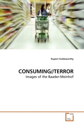 Produktbild: Goldsworthy, R: Consuming//terror