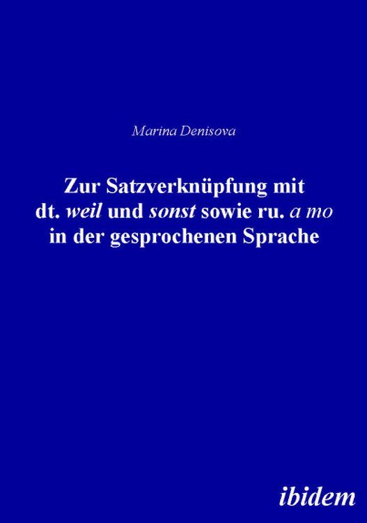 Produktbild: Zur Satzverkn&uuml;pfung mit dt. "weil" und sonst sowie ru. "&iquest; to" in der gesprochenen Sprache