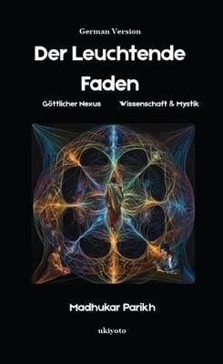 Produktbild: Der Leuchtende Faden | G&ouml;ttlicher Nexus