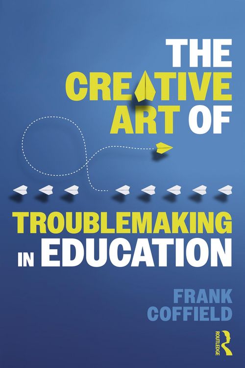 Produktbild: The Creative Art of Troublemaking in Education