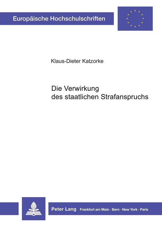 Produktbild: Die Verwirkung des staatlichen Strafanspruchs