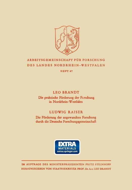 Produktbild: Die Praktische F&ouml;rderung der Forschung in Nordrhein-Westfalen / Die F&ouml;rderung der angewandten Forschung durch die Deutsche Forschungsgemeinschaft