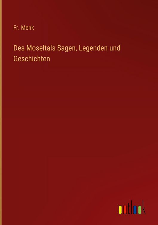 Produktbild: Des Moseltals Sagen, Legenden und Geschichten