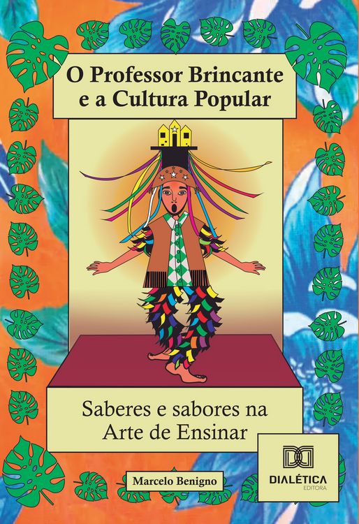 Produktbild: O Professor Brincante e a Cultura Popular - Saberes e Sabores na arte de ensinar!