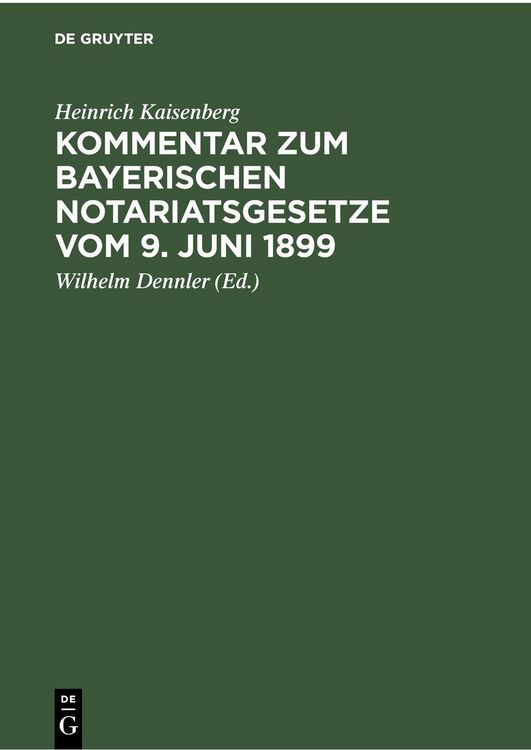 Produktbild: Kommentar zum Bayerischen Notariatsgesetze vom 9. Juni 1899