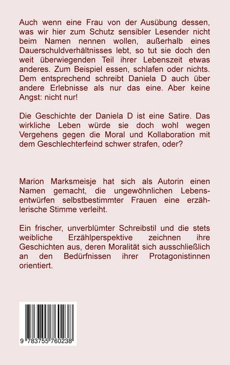 Produktbild: Die h&ouml;chst ersprie&szlig;liche Amoral der Dr. Daniela D. Eine autobiographische Satire.