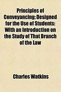 Produktbild: Principles of Conveyancing; Designed for the Use of Students: With an Introduction on the Study of That Branch of the Law
