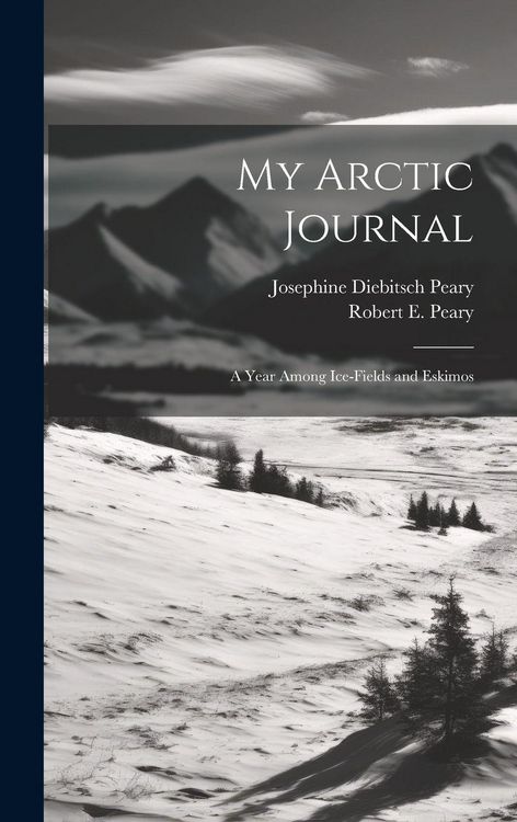 Produktbild: My Arctic Journal: A Year Among Ice-fields and Eskimos