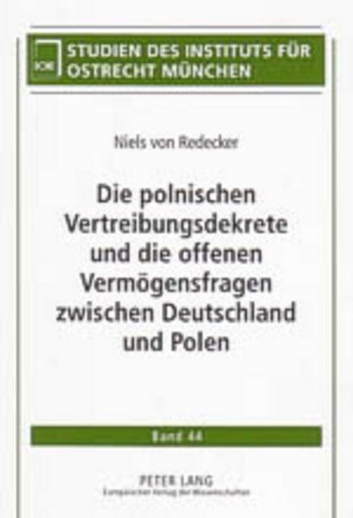 Produktbild: Die polnischen Vertreibungsdekrete und die offenen Verm&ouml;gensfragen zwischen Deutschland und Polen
