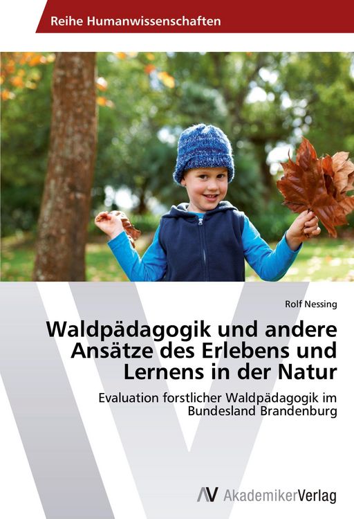 Produktbild: Waldp&auml;dagogik und andere Ans&auml;tze des Erlebens und Lernens in der Natur