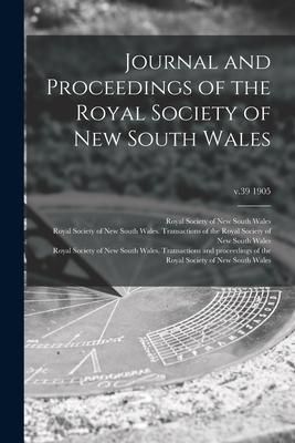 Produktbild: Journal and Proceedings of the Royal Society of New South Wales; v.39 1905
