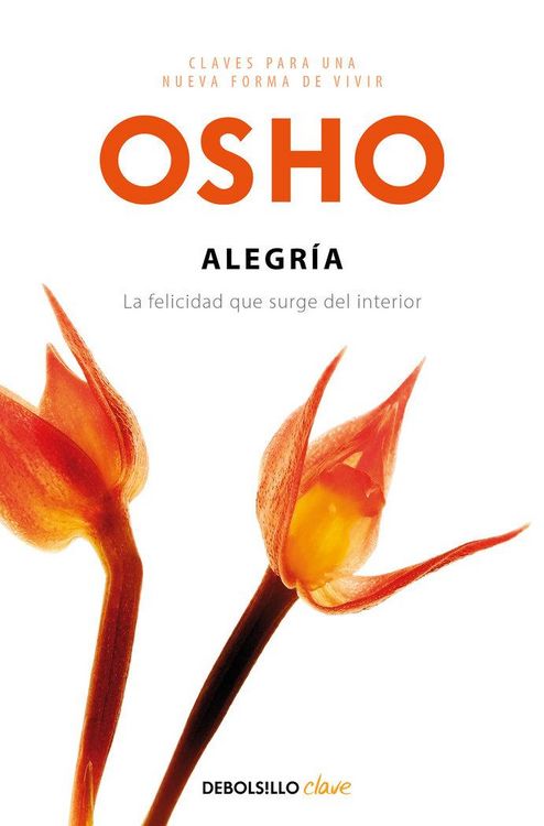 Produktbild: Alegr&iacute;a : la felicidad que surge del interior