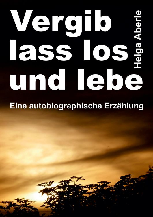 Produktbild: Vergib, lass los und lebe