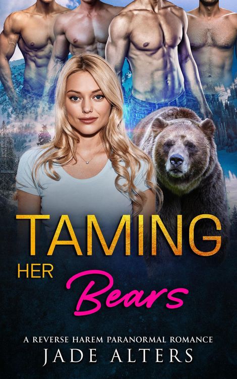 Produktbild: Taming Her Bears: A Reverse Harem Paranormal Romance (Fated Shifter Mates, #4)