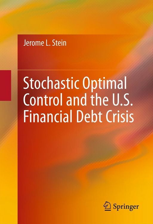 Produktbild: Stochastic Optimal Control and the U.S. Financial Debt Crisis