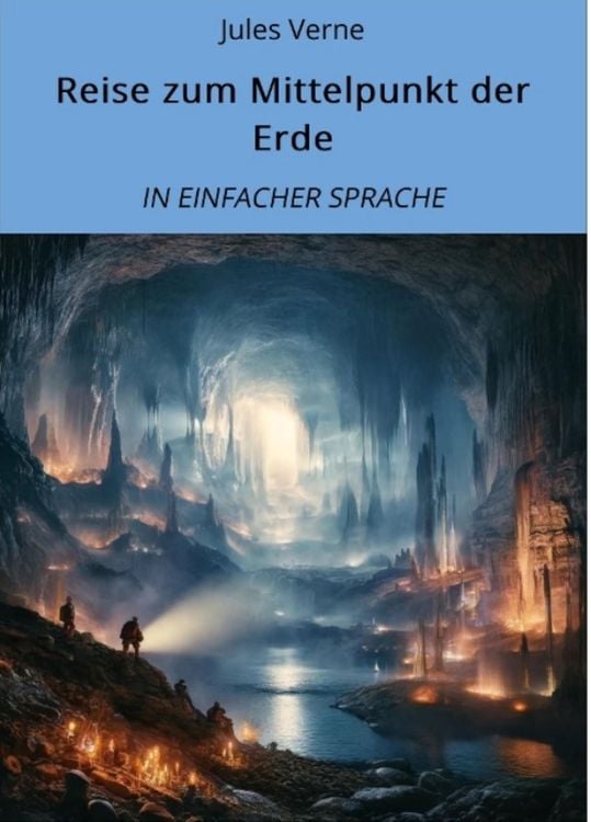 Bild vom Artikel Reise zum Mittelpunkt der Erde: In Einfacher Sprache vom Autor Jules Verne